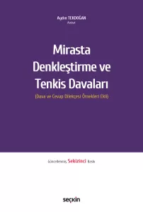 Mirasta Denkleştirme ve Tenkis Davaları