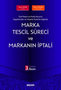 Marka Tescil Süreci ve Markanın İptali