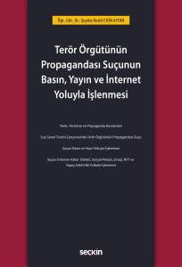 Terör Örgütünün Propagandası Suçunun Basın, Yayın ve İnternet Yoluyla İşlenmesi