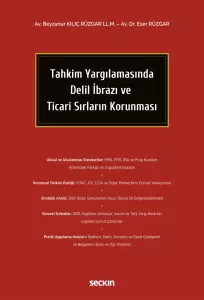 Tahkim Yargılamasında Delil İbrazı ve Ticari Sırların Korunması