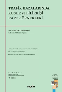 Trafik Kazalarında Kusur ve Bilirkişi Rapor Örnekleri