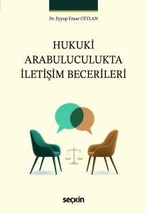 Hukuki Arabuluculukta İletişim Becerileri