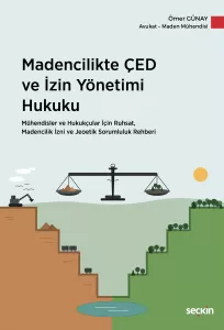 Madencilikte ÇED ve İzin Yönetimi Hukuku