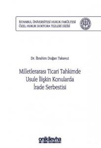 Milletlerarası Ticari Tahkimde Usule İlişkin Konularda İrade Serbestisi