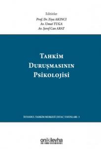 Tahkim Duruşmasının Psikolojisi / The Psychology Of The Arbitration Hearing