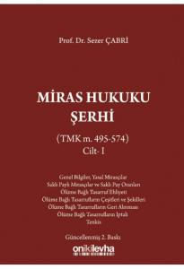 Miras Hukuku Şerhi (TMK m. 495-574) Cilt - I