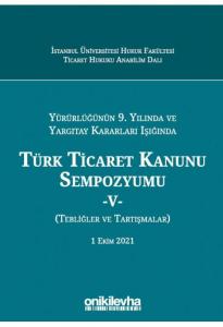 Türk Ticaret Kanunu Sempozyumu - V -