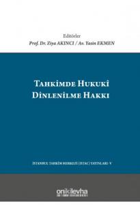Tahkimde Hukuki Dinlenilme Hakkı