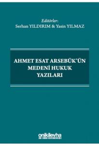 Ahmet Esat Arsebük'ün Medeni Hukuk Yazıları