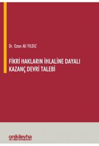 Fikri Hakların İhlaline Dayalı Kazanç Devri Talebi