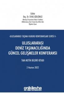 Uluslararası Deniz Taşımacılığında Güncel Gelişmeler Konferansı Tam Metin Bildiri Kitabı 2 Haziran 2022