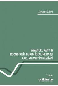 Immanuel Kant'ın Kozmopolit Hukuk İdealine Karşı Carl Schmitt'in Realizmi
