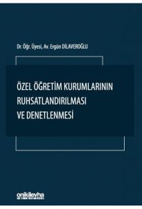 Özel Öğretim Kurumlarının Ruhsatlandırılması ve Denetlenmesi
