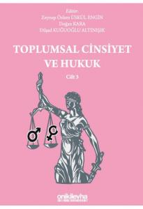 Toplumsal Cinsiyet ve Hukuk - Cilt 3