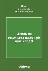 Milletlerarası Tahkim ve Usul Hukukuna İlişkin Güncel Meseleler