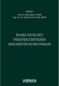 İdare Hukuku Perspektifinden Rekabetin Korunması