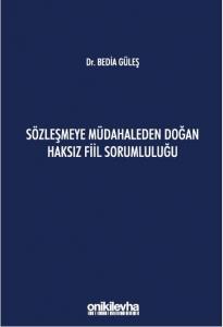 Sözleşmeye Müdahaleden Doğan Haksız Fiil Sorumluluğu
