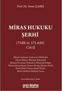 Miras Hukuku Şerhi (TMK m. 575-639) Cilt II