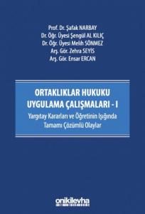 Ortaklıklar Hukuku Uygulama Çalışmaları – I