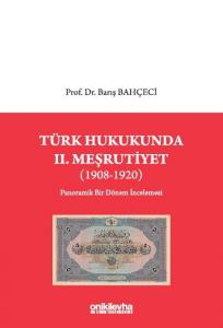 Türk Hukukunda II. Meşrutiyet (1908-1920)