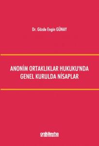 Anonim Ortaklıklar Hukuku'nda Genel Kurulda Nisaplar