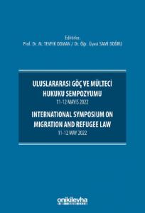 Uluslararası Göç ve Mülteci Hukuku Sempozyumu 11-12 Mayıs 2022 - International Symposium on Migration and Refugee Law 11-12 May 2022
