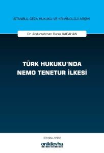 Türk Hukuku'nda Nemo Tenetur İlkesi