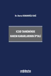 ICSID Tahkiminde Hakem Kararlarının İptali