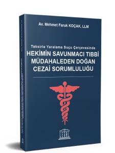 Hekimin Savunmacı Tıbbi Müdahaleden Doğan Cezai Sorumluluğu