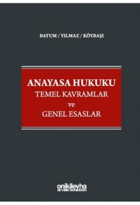 Anayasa Hukuku - Temel Kavramlar ve Genel Esaslar