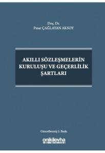 Akıllı Sözleşmelerin Kuruluşu ve Geçerlilik Şartları