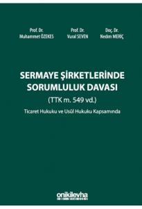 Sermaye Şirketlerinde Sorumluluk Davası (TTK m. 549 vd.)