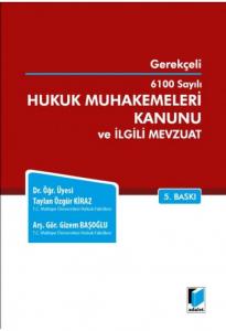 6100 Sayılı Hukuk Muhakemeleri Kanunu ve İlgili Mevzuat