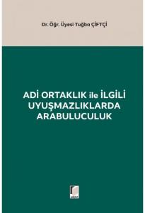 Adi Ortaklık ile İlgili Uyuşmazlıklarda Arabuluculuk