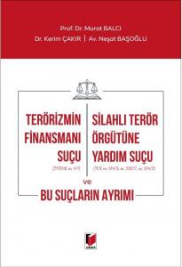 Terörizmin Finansmanı Suçu - Silahlı Terör Örgütüne Yardım Suçu ve Bu Suçların Ayrımı