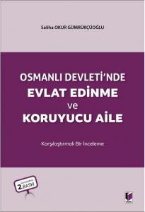 Osmanlı Devleti'nde Evlat Edinme ve Koruyucu Aile