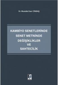 Kambiyo Senetlerinde Senet Metninde Değişiklikler ve Sahtecilik