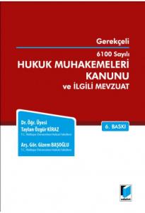 6100 Sayılı Hukuk Muhakemeleri Kanunu ve İlgili Mevzuat