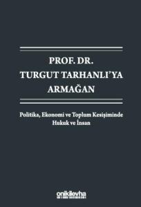 Prof. Dr. Turgut Tarhanlı'ya Armağan