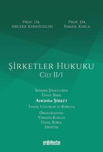 Şirketler Hukuku – Cilt II/1