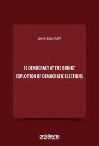 Is Democracy at the Brink? Exploition of Democratic Elections