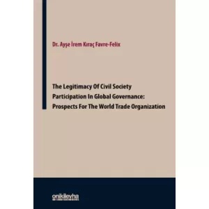 The Legitimacy of Civil Society Participation in Global Governance: Prospects for The World Trade Organization