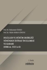 Deliller ve Hüküm Eksikliği Yönünden İstinaf İncelemesi ve Kararı