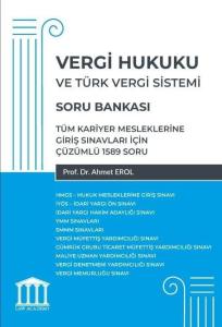 Vergi Hukuku ve Türk Vergi Sistemi - Tüm Kariyer Mesleklerine Giriş Sınavları İçin