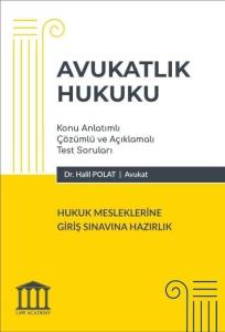 Avukatlık Hukuku - Hukuk Mesleklerine Giriş Sınavına Hazırlık