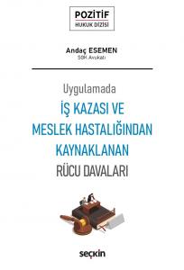 İş Kazası ve Meslek Hastalığından Kaynaklanan Rücu Davaları