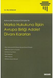 Marka Hukukuna İlişkin Avrupa Birliği Adalet Divanı Kararları