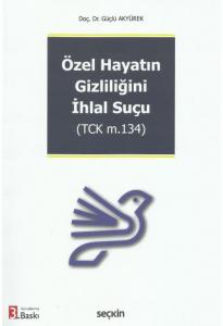 Özel Hayatın Gizliliğini İhlal Suçu