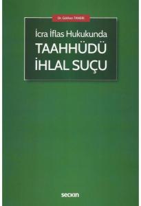 İcra İflas Hukukunda Taahhüdü İhlal Suçu
