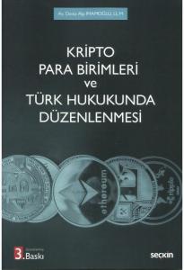 Kripto Para Birimleri ve Türk Hukukunda Düzenlenmesi